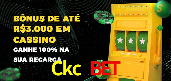 Ckc Bet melhor bônus de depósito